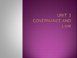 Unit 3 Governance and Law