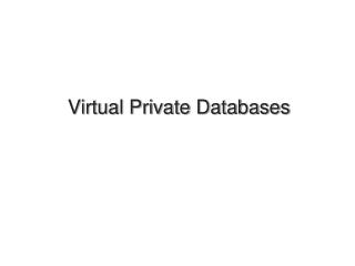 Virtual Private Databases