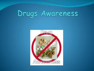 Drugs Awareness