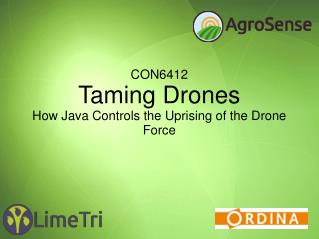 CON6412 Taming Drones How Java Controls the Uprising of the Drone Force