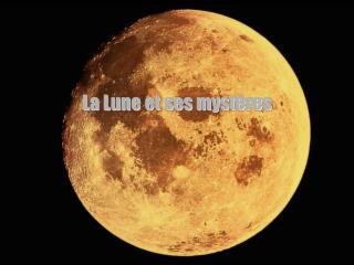 La Lune et ses mystères