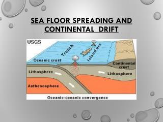 Sea Floor Spreading and Continental Drift