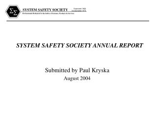 SYSTEM SAFETY SOCIETY ANNUAL REPORT