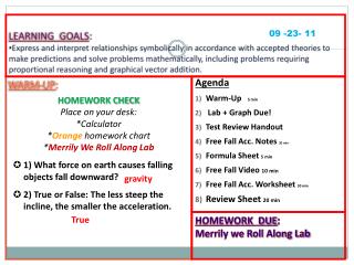 WARM-UP : HOMEWORK CHECK Place on your desk: *Calculator * Orange homework chart