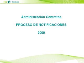 Administración Contratos PROCESO DE NOTIFICACIONES 2009