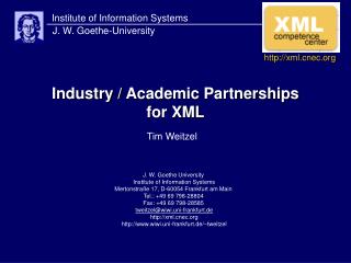 Industry / Academic Partnerships for XML