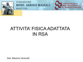ATTIVITA’ FISICA ADATTATA IN RSA