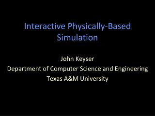 Interactive Physically-Based Simulation
