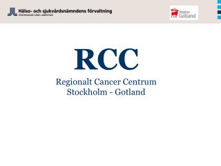RCC Regionalt Cancer Centrum Stockholm - Gotland