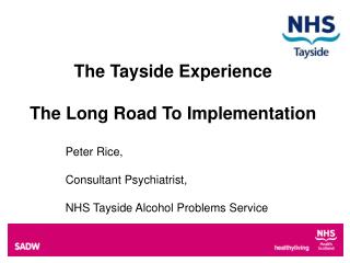 The Tayside Experience The Long Road To Implementation