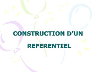 CONSTRUCTION D’UN REFERENTIEL