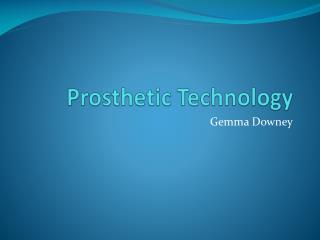 Prosthetic Technology