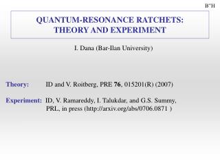 QUANTUM-RESONANCE RATCHETS: THEORY AND EXPERIMENT