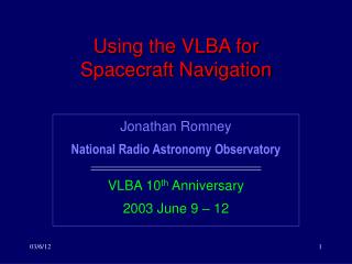 Using the VLBA for Spacecraft Navigation