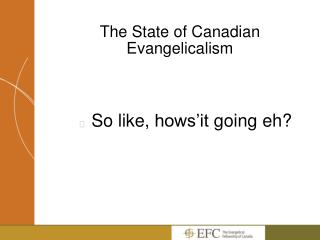 The State of Canadian Evangelicalism