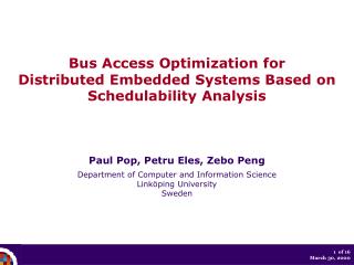 Bus Access Optimization for Distributed Embedded Systems Based on Schedulability Analysis
