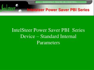 IntelSteer Power Saver PBI Series Device – Standard Internal Parameters