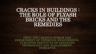 CRACKS IN BUILDINGS : THE ROLE OF FLYASH BRICKS AND THE REMEDIES