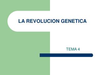 LA REVOLUCION GENETICA