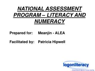 NATIONAL ASSESSMENT PROGRAM – LITERACY AND NUMERACY Prepared for:	Meanjin - ALEA