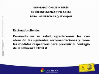 Estimado cliente: