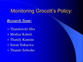 Monitoring Grocott’s Policy: