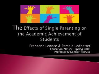 The Effects of Single Parenting on the Academic Achievement of Students