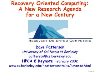 Recovery Oriented Computing: A New Research Agenda for a New Century