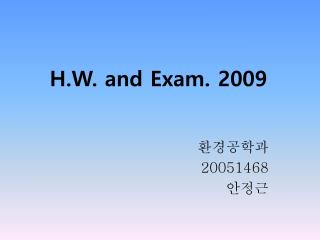 H.W. and Exam. 2009