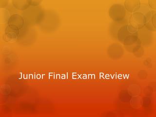 Junior Final Exam Review