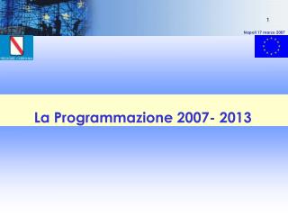 La Programmazione 2007- 2013