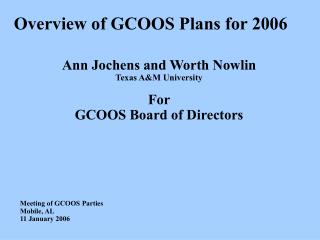 Overview of GCOOS Plans for 2006