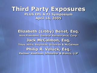 Third Party Exposures PLUS EPL &amp; FI Symposium April 14, 2005