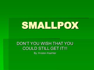 SMALLPOX