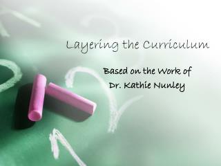 Layering the Curriculum