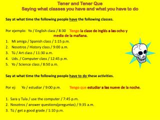 Tener and Tener Que Saying what classes you have and what you have to do