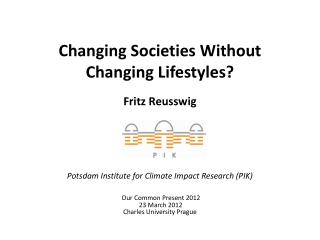 Changing Societies Without Changing Lifestyles?