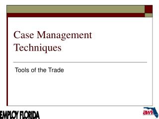 Case Management Techniques