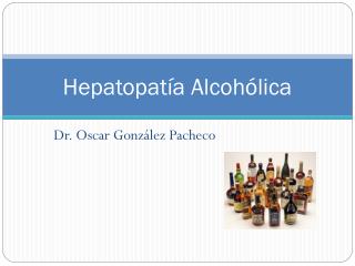 Hepatopatía Alcohólica