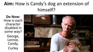 Aim: How is Candy’s dog an extension of himself?