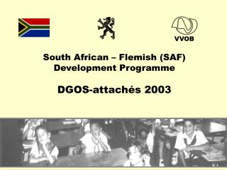 South African – Flemish (SAF) Development Programme DGOS-attachés 2003