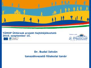 TÁMOP Útitársak projekt Sajtótájékoztató 2010. szeptember 15.