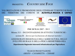 PROGETTO: C OUNTRY SIDE T OUR