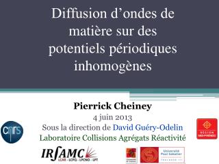 Diffusion d’ondes de matière sur des potentiels périodiques inhomogènes