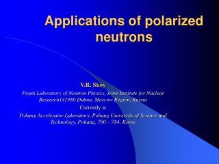 Applications of polarized neutrons