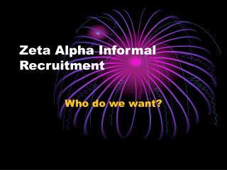 Zeta Alpha Informal Recruitment