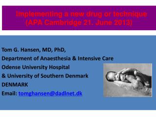 Implementing a new drug or technique (APA Cambridge 21. June 2013)