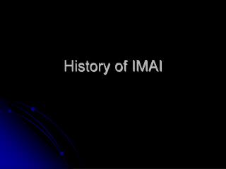 History of IMAI