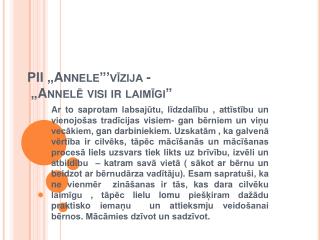 PII „ Annele”’vīzija - „ Annelē visi ir laimīgi”