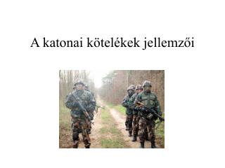 A katonai kötelékek jellemzői